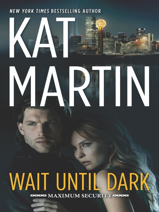 Title details for Wait Until Dark by Kat Martin - Wait list